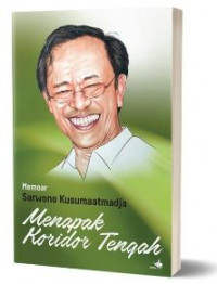 Image of Memoar Sarwono Kusumaatmadja: Menapak Koridor Tengah
