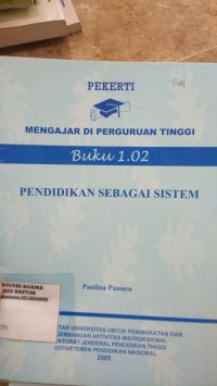 Image of Mengajar di Perguruan Tinggi Buku 1.02 PENDIDKAN SEBAGIAN SISTEM