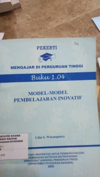 Image of Mengajar di Perguruan Tinggi Buku 1.04 MODEL-MODEL PENBELAJARAN INOVATIF