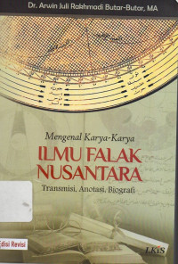 Mengenal Karya-Karya Ilmu Falak Nusantara Transmisi, Anotasi , Biografi
