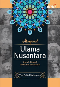 Image of Mengenal Ulama Nusantara (Sejarah Biografi 30 Ulama Karismatik)