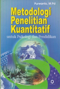 Image of Metodologi Penelitian Kuantitatif : untuk Psikologi dan Pendidikan