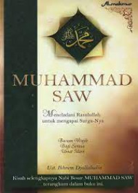 Image of Muhammad SAW: Meneladani Rasulullah untuk menggapai Surga-Nya