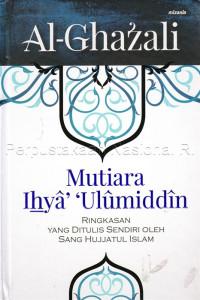 Image of Mutiara Ihya 'Ulumiddin (Ringkasan Yang Ditulis Sendiri Oleh Sang Hujjatul Islam)