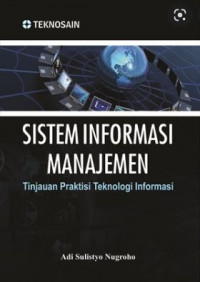 Image of Sistem Informasi Manajemen Tinjauan Praktisi Teknologi Informasi
