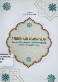 Image of Pendidikan Agama Islam: Konsep Kerukunan Umat Beragama Dalam Perspektif Islam