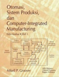 Image of Otomasi, Sistem Produksi, Dan Computer-Integrated Manufacturing