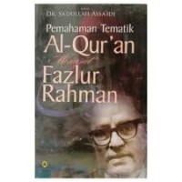 Image of Pemahaman Tematik Al Qur'an Menurut Fazlur Rahman