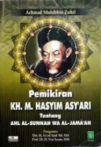Image of PEMIKIRAN KH.M. HASYIM ASY'ARI TENTANG AHL AL-SUNNAH WA AL- JAMA'AH