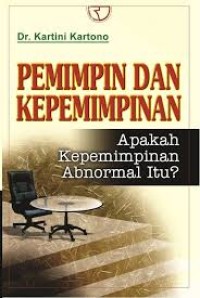 Image of Pemimpin Dan Kepemimpinan Apakah Kepemimpinan Abnormal Itu?