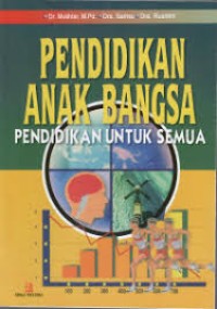 Image of Pendidikan Anak Bangsa Pendidikan Untuk Semua