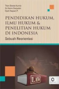 Image of Pendidikan Hukum Ilmu Hukum Dan Penelitian Hukum Di Indonesia