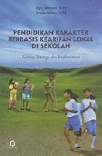 Image of Pendidikan Karakter Berbasis Kearifan Lokal Di Sekolah