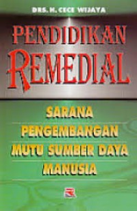 Image of Pendidikan Remedial Sarana Pengembangan Mutu Sumber Daya Manusia