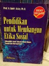 Image of Pendidikan Untuk Membangun Etika Sosial [Mendidik Anak Sukses Masa Depan: Pandai Dan Bermanfaat]