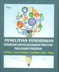 Image of Penelitian Pendidikan Merancang Dan Melaksanakan Penelitian