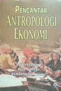 Image of Pengantar Antropologi Ekonomi