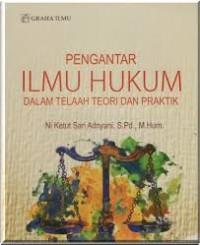Image of Pengantar Ilmu Hukum Dalam Telaah Teori Dan Praktik