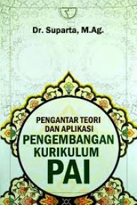 Image of Pengantar Teori Dan Aplikasi Pengembangan Kurikulum PAI