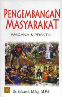 Image of Pengembangan Masyarakat Wacana Dan Praktik