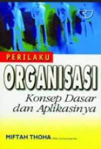 Image of Perilaku Organisasi Konsep Dasar Dan Aplikasinya