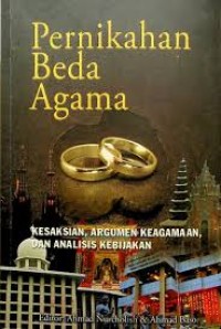 Image of Pernikahan Beda Agama; Kesaksian, Argumen Keagamaan Dan Analisis Kebijakan