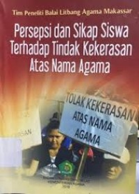 Image of Persepsi Dan Sikap Siswa Terhadap Tindaak Kekerasan Atas Nama Agama