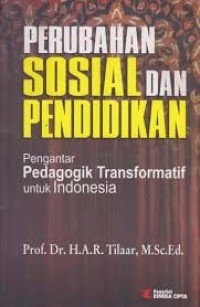 Image of Perubahan Sosial Dan Pendidikan: Pengantar Pedagogik Transformatif Untuk Indonesia