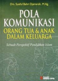 Image of Pola Komunikasi Orang Tua & Anak Dalam Keluarga