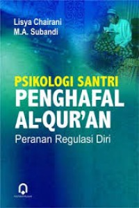 Image of Psikologi Santri Penghafal Al-Quran Peranan Regulasi Diri