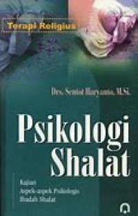 Image of Psikologi Shalat: Kajian Aspek-Aspek Psikologis Ibadah Shalat