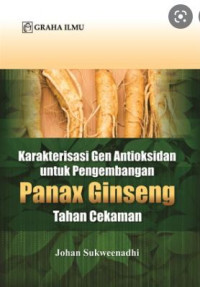 Image of Karakterisasi Gen Antioksidan untuk Pengembangan Panax Ginseng Tahan Cekaman