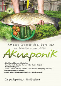 Image of Panduan Lengkap Budi Daya Ikan dan Sayuran dengan Sistem Akuaponik