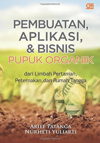 Image of Pembuatan, Aplikasi, & Bisnis Pupuk Organik