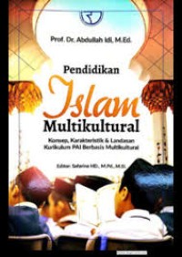Image of Pendidikan Islam Multikultural (Konsep, Karakteristik dan Landasan Kurikulum PAI Berbasis Multikultural)