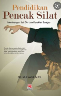 Image of Pendidikan Pencak Silat (Membangun Jati Diri dan Karakter Bangsa)