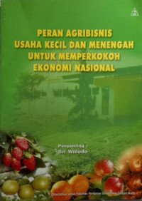 Image of Peran Agribisnis Usaha Kecil Dan Menengah Untuk Memperkokoh Ekonomi Nasional