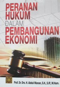Image of Peranan Hukum Dalam Pembangunan Ekonomi