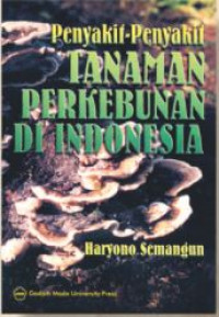 Image of Penyakit-Penyakit Tanaman Perkebunan Di Indonesia