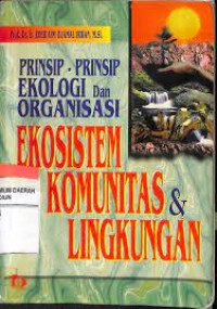 Image of Prinsip-Prinsip Ekologi Dan Organisasi Ekosistem Komunitas & Lingkungan