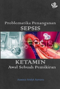 Image of Problematika Penanganan Sepsis Ketamin Awal Sebuah Pemikiran