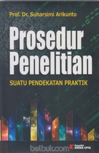 Image of Prosedur Penelitian Suatu Pendekatan Praktek