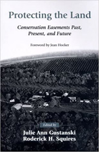 Image of Protecting The Land: Conservation Easements Past, Present, And Future