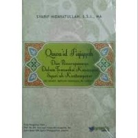 Image of Qawa'id Fiqiyyah Dan Penerapannya Dalam Transaksi Keuangan Syari'ah Kontemporer (Mu'amalat, Maliyyah Islamiyyah, Mu'ashirah)