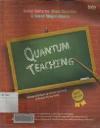 Image of Quantum Teaching: Mempraktikkan Quantum Learning Di Ruang-Ruang Kelas