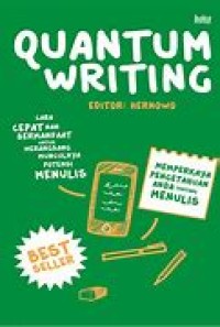 Image of Quantum Writing: Cara Cepat Nan Bermanfaat untuk Merangsang Munculnya Potensi Menulis
