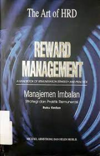 Image of Reward Management A Hanbook Of Remuneration Strategy And Practice (Manajemen Imbalan Strategi Dan Praktik Remunerasi) Buku 2