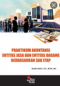 Image of Praktikum Akuntansi Entitas Jasa dan Entitas Dagang Berdasarkan SAK Tetap