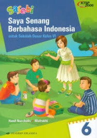 Image of Saya Senang Berbahasa Indonesia Untuk SD Kelas VI KTSP 2006 (Buku Paket)