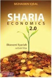 Image of Sharia Economic 2.0 Ekonomi Syariah Untuk Kita